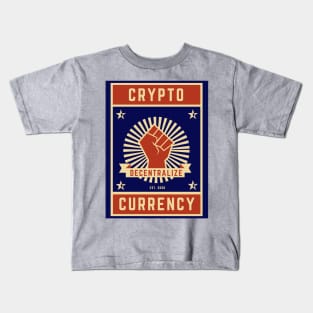 Decentralize yo' funds! Kids T-Shirt